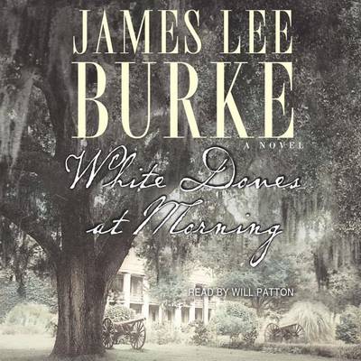 White Doves at Morning by James Lee Burke
