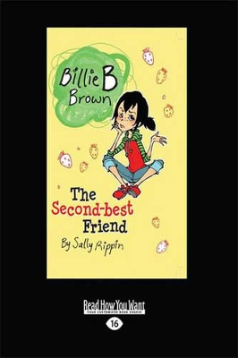 The Billie B Brown: The Second-best Friend by Sally Rippin