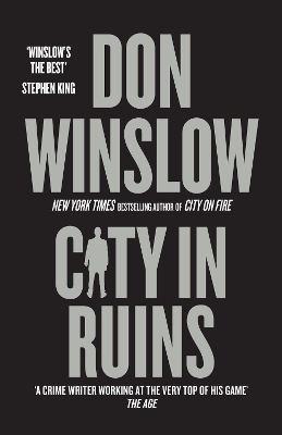 City in Ruins: The epic conclusion and final book in THE CITY series from the international number one bestselling author of The Cartel Trilogy by Don Winslow