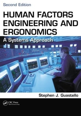 Human Factors Engineering and Ergonomics by Stephen J. Guastello