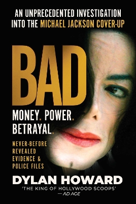 Bad: An Unprecedented Investigation into the Michael Jackson Cover-Up book