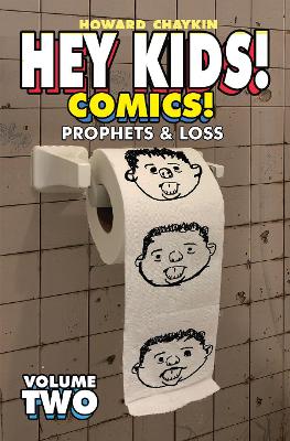 Hey Kids! Comics!, Volume 2: Prophets & Loss by Howard Victor Chaykin