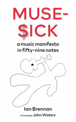 Muse-Sick: A Music Manifesto In Fifty-Nine Notes book
