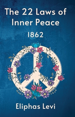 The 22 Laws Of Inner Peace book