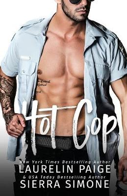 Hot Cop by Laurelin Paige