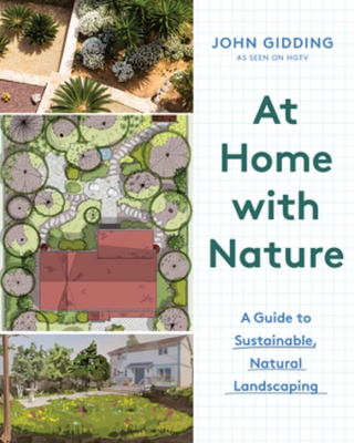 At Home with Nature: A Guide to Sustainable, Natural Landscaping book