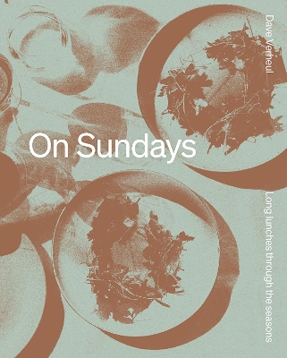 On Sundays: Long Lunches Through the Seasons book