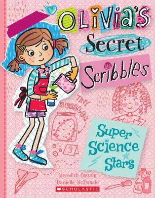 Super Science Stars (Olivia's Secret Scribbles #4) book
