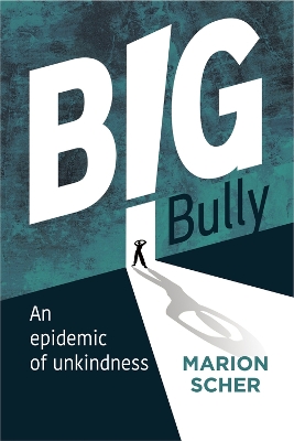 Big Bully: An epidemic of unkindness book