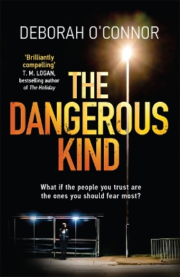 The Dangerous Kind: The thriller that will make you second-guess everyone you meet book