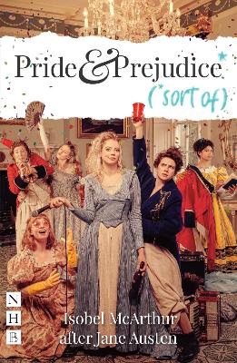 Pride and Prejudice* (*sort of) by Isobel McArthur