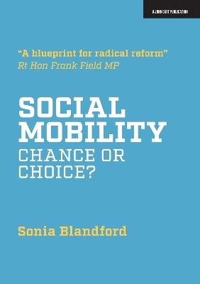 Social Mobility: Chance or Choice? book