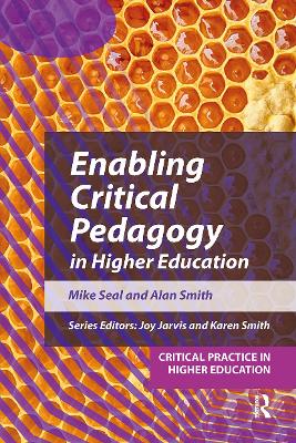 Enabling Critical Pedagogy in Higher Education book