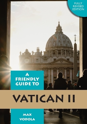 Friendly Guide to Vatican II Revised Edition book