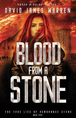 Blood from a Stone: A Time Travel Thriller book