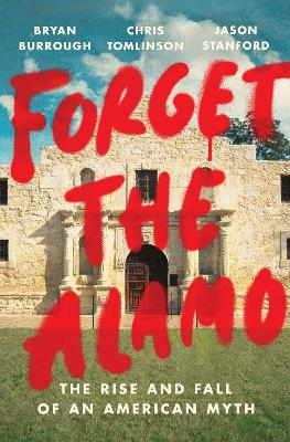 Forget the Alamo book