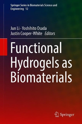 Functional Hydrogels as Biomaterials by Jun Li