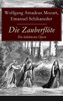Die Zauberflote - Die Beliebtesten Opern (Vollstandige Ausgabe) book
