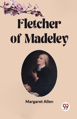 Fletcher of Madeley (Edition2023) book