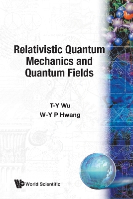 Relativistic Quantum Mechanics And Quantum Fields book