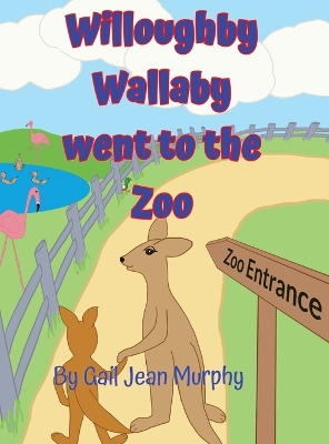 Willoughby Wallaby went to the Zoo book