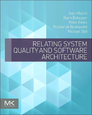 Relating System Quality and Software Architecture book