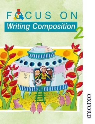Focus on Writing Composition - Pupil Book 2 book
