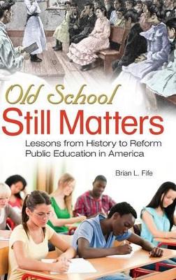 Old School Still Matters book