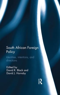 South African Foreign Policy: Identities, Intentions, and Directions by David R Black