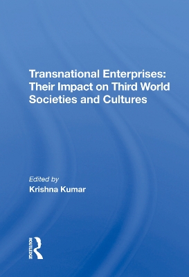 Transnational Enterprises: Their Impact On Third World Societies And Cultures book