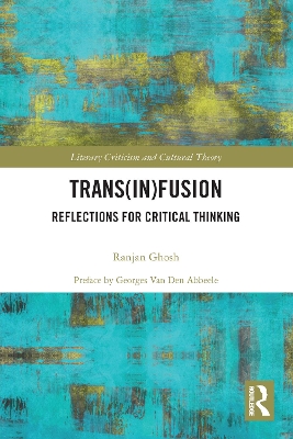 Trans(in)fusion: Reflections for Critical Thinking by Ranjan Ghosh