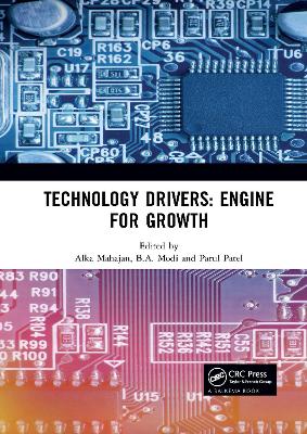Technology Drivers: Engine for Growth: Proceedings of the 6th Nirma University International Conference on Engineering (NUiCONE 2017), November 23-25, 2017, Ahmedabad, India by Alka Mahajan