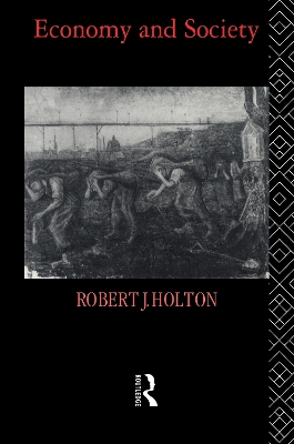Economy and Society by Robert J. Holton