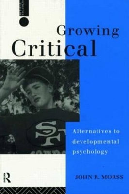 Growing Critical by John R. Morss