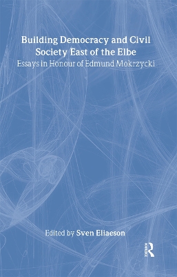 Building Democracy and Civil Society East of the Elbe book