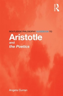 Routledge Philosophy Guidebook to Aristotle and the Poetics book