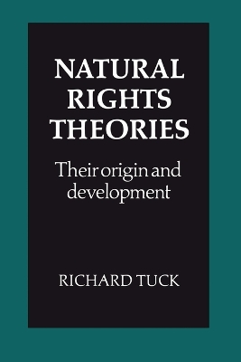 Natural Rights Theories by Richard Tuck