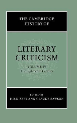 The Cambridge History of Literary Criticism: Volume 4, The Eighteenth Century by H. B. Nisbet