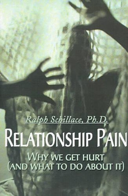 Relationship Pain: Why We Get Hurt, and What to Do about It book