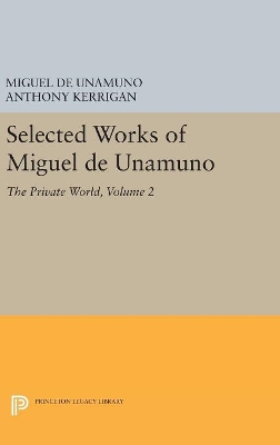 Selected Works of Miguel de Unamuno, Volume 2: The Private World book