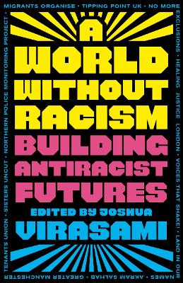 A World Without Racism: Building Antiracist Futures book