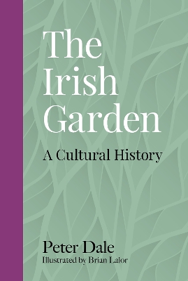 The Irish Garden: A Cultural History book