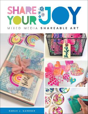 Share Your Joy: Mixed Media Shareable Art book