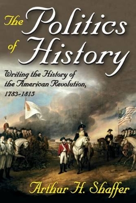 The Politics of History by Arthur H. Shaffer