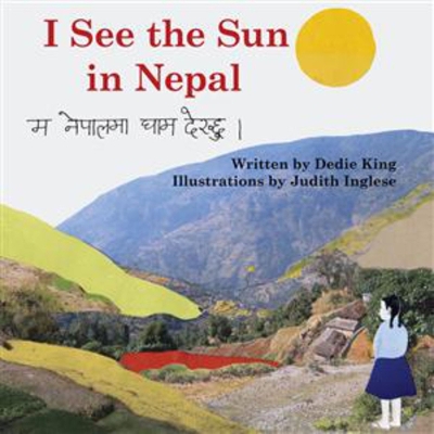 I See the Sun in Nepal Volume 2 by Dedie King