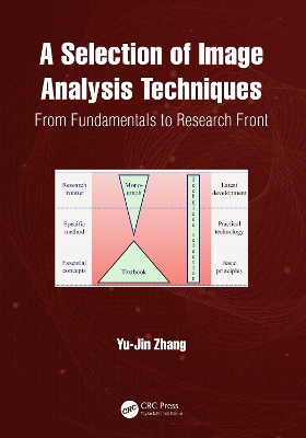 A Selection of Image Analysis Techniques: From Fundamental to Research Front by Yu-Jin Zhang