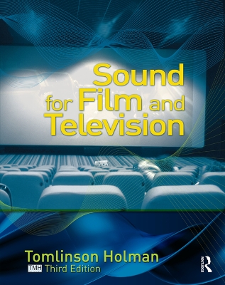 Sound for Film and Television by Tomlinson Holman