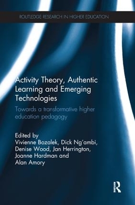 Activity Theory, Authentic Learning and Emerging Technologies by Vivienne Bozalek