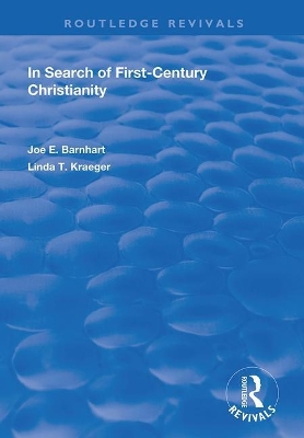 In Search of First-Century Christianity by Joe E. Barnhart