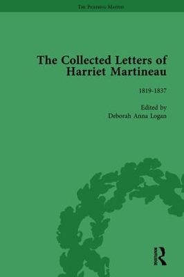 The Collected Letters of Harriet Martineau by Deborah Logan